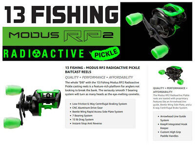 13 FISHING MODUS RP2 RADIOACTIVE PICKLE MODRP2-7.3:1 LH CASTING