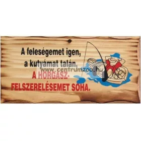 Fatábla Feleségemet Igen A Kutyámat Talán (Tref2-001)