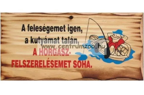 Fatábla Feleségemet Igen A Kutyámat Talán (Tref2-001)