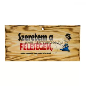   Fatábla 'Szeretem A Feleségem, Amikor Azt Mondja, Hogy..'(Tref2-089)